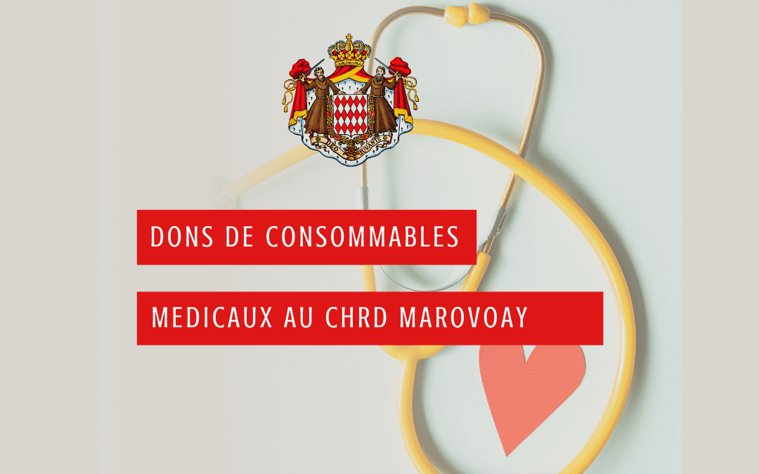 Le CHRD de Marovoay reçoit des consommables médicaux de la part du Consulat de Monaco